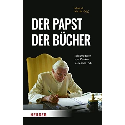 Abbildung von der Papst Bücher: Schlüsseltexte zum Denken Benedikts XVI.