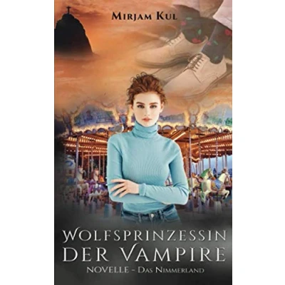 Abbildung von Wolfsprinzessin der Vampire: Das Nimmerland NOVELLE (Buch 14)