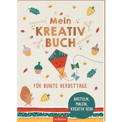 Abbildung von Mein Kreativbuch für bunte Herbsttage: Basteln, malen, kreativ sein Mit Papier Basteleien zum Sofortloslegen