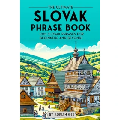 Abbildung von The Ultimate Slovak Phrase Book: 1001 Phrases for Beginners and Beyond!