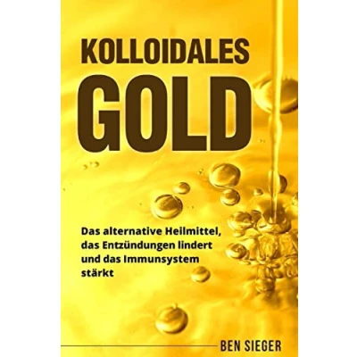 Abbildung von Kolloidales Gold: das alternative Heilmittel, Entzündungen lindert und Immunsystem stärkt.