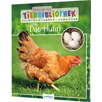 Abbildung von Meine große Tierbibliothek: Das Huhn: Sachbuch für Vorschule &amp; Grundschule