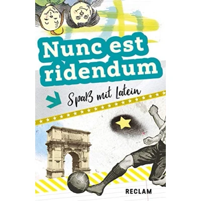 Abbildung von Nunc est ridendum: Spaß mit Latein. Lateinisch/Deutsch (Reclams Universal Bibliothek)