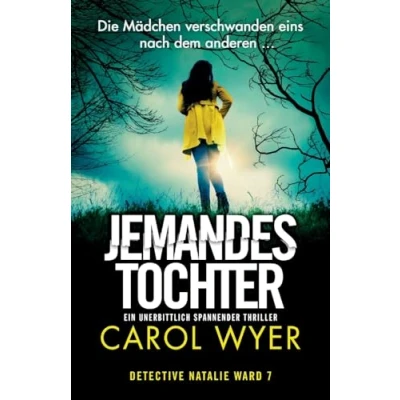 Abbildung von Jemandes Tochter: Ein unerbittlich spannender Thriller (Detective Natalie Ward, Band 7)