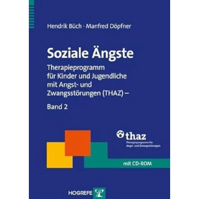 Abbildung von Soziale Ängste: Therapieprogramm für Kinder und Jugendliche mit Angst Zwangsstörungen (THAZ) Band 2 (Therapeutische Praxis)