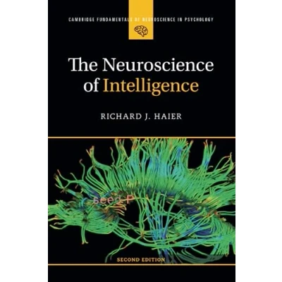 Abbildung von The Neuroscience of Intelligence (Cambridge Fundamentals in Psychology)