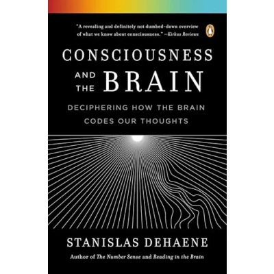 Abbildung von Consciousness and the Brain: Deciphering How Brain Codes Our Thoughts