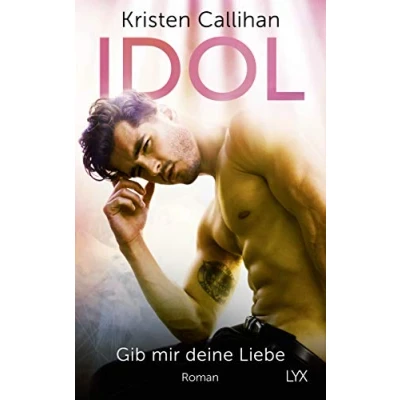 Abbildung von Idol Gib mir deine Liebe: Roman (VIP Reihe, Band 3)