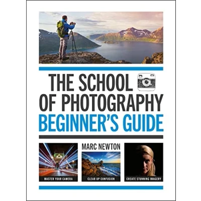 Abbildung von The School of Photography: Beginner&#039;s Guide: ultimate introduction to photographic practice