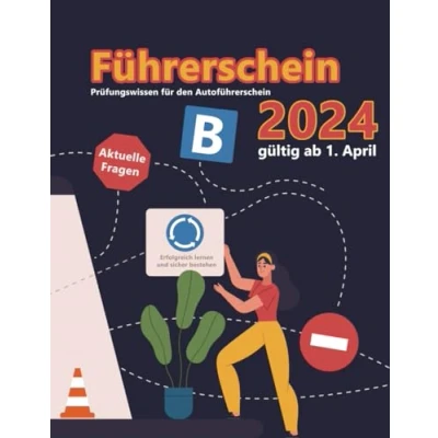Abbildung von Führerschein 2024 Klasse B: Prüfungsfragen Erfolgreich lernen und die Theorieprüfung sicher bestehen