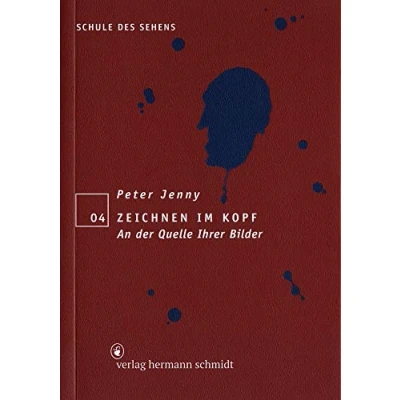 Abbildung von Zeichnen im Kopf: An der Quelle Ihrer Bilder (Schule des Sehens)