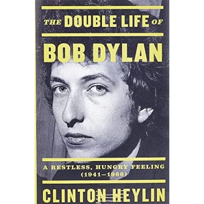 Abbildung von The Double Life of Bob Dylan: A Restless, Hungry Feeling, 1941 1966