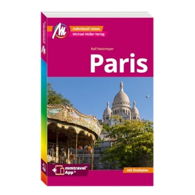 Abbildung von Paris MM City Reiseführer Michael Müller Verlag: Individuell reisen mit vielen praktischen Tipps. Inkl. Freischaltcode zur ausführlichen App mmtravel.com