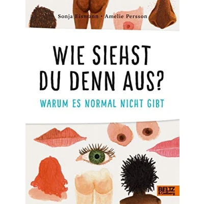 Abbildung von Wie siehst du denn aus?: Warum es normal nicht gibt