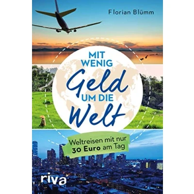 Abbildung von mit wenig Geld um die Welt: Weltreisen nur 30 Euro am Tag