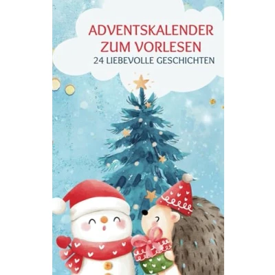 Abbildung von Vorlese Adventskalender: 24 kleine Adventsgeschichten zum Vorlesen für die Zeit vor Weihnachten: Liebevoller Adventskalender Volesen als Buch mit ... Geschichten zu Weihnachten ab 3 Jahren