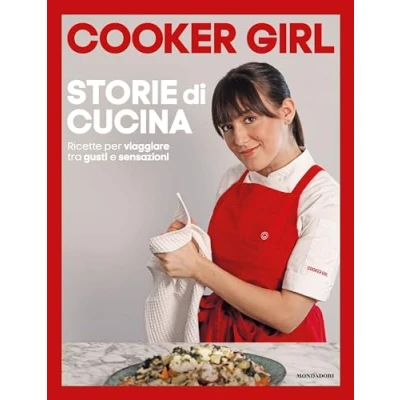 Abbildung von Storie di cucina. Ricette per viaggiare tra gusti e sensazioni. Ediz. illustrata
