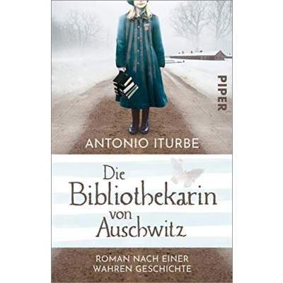 Abbildung von die Bibliothekarin von Auschwitz: Roman nach einer wahren Geschichte Eine ergreifende über Magie der Bücher