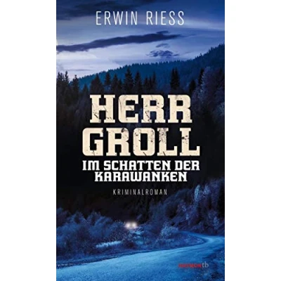 Abbildung von Herr Groll im Schatten der Karawanken: Kriminalroman (HAYMON TASCHENBUCH)