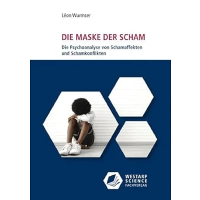 Abbildung von Die Maske der Scham: Psychoanalyse von Schamaffekten und Schamkonflikten (Edition Klotz)
