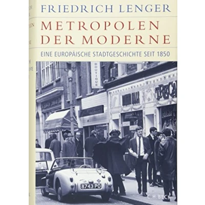 Abbildung von Metropolen der Moderne: Eine europäische Stadtgeschichte seit 1850 (Historische Bibliothek Gerda Henkel Stiftung)