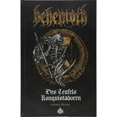 Abbildung von Des Teufels Konquistadoren: Eine Biografie von Behemoth: Behemoth. Dunaj, Lukasz