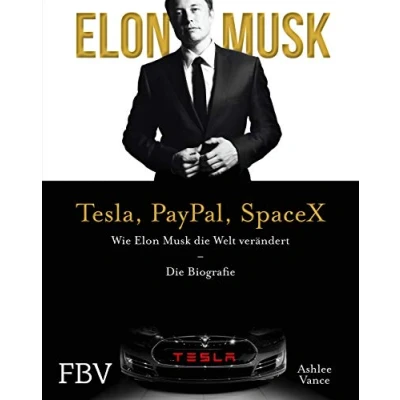 Abbildung von Elon Musk Tesla, PayPal, SpaceX: Wie Die Welt verändert Biografie. Limitierte Sonderausgabe mit Goldschnitt