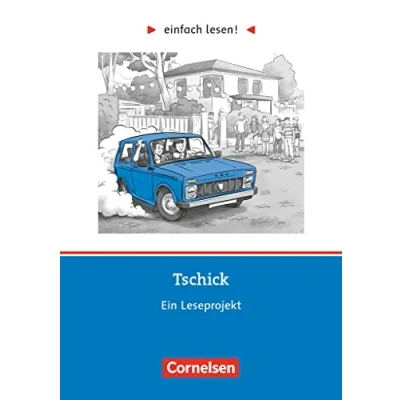 Abbildung von Einfach lesen! Leseprojekte Leseförderung ab Klasse 5 Niveau 3: Tschick Ein Leseprojekt nach dem Roman von Wolfgang Herrndorf Arbeitsbuch mit Lösungen