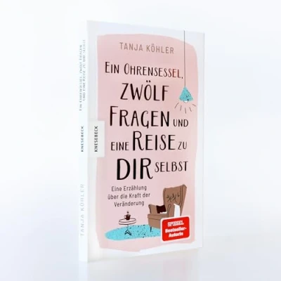 Abbildung von Ein Ohrensessel, zwölf Fragen und Eine Reise zu dir selbst: Erzählung über die Kraft der Veränderung