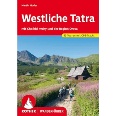 Abbildung von Westliche Tatra: mit Chočské vrchy und der Region Orava. 55 Touren GPS Tracks (Rother Wanderführer)