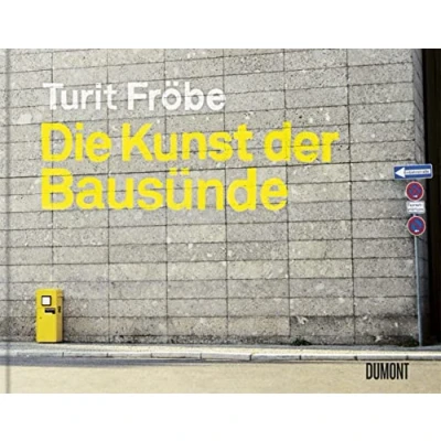 Abbildung von Die Kunst der Bausünde ((Fast) immer lustig, Band 2)