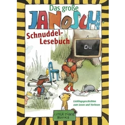 Abbildung von Das große Janosch Schnuddel Lesebuch: Lieblingsgeschichten zum Lesen und Vorlesen (Little Tiger Books)