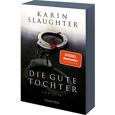 Abbildung von Die gute Tochter: Thriller SPIEGEL Bestsellerautorin »Ihr bester Roman.« James Patterson, New York Times Bestsellerautor Mit exklusivem Farbschnitt in limitierter Erstauflage