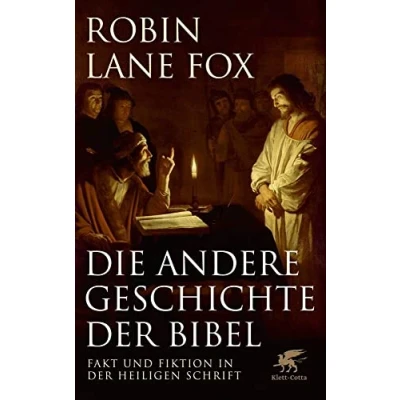 Abbildung von Die andere Geschichte der Bibel: Fakt und Fiktion in Heiligen Schrift