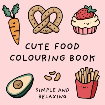 Abbildung von Cute Food Colouring Book (Simple and Relaxing Bold Designs for Adults &amp; Children) Books)
