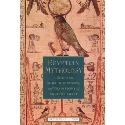 Abbildung von Egyptian Mythology: A Guide to the Gods, Goddesses, and Traditions of Ancient Egypt