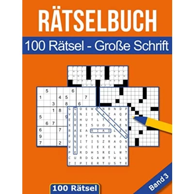 Abbildung von Rätselbuch 100 Rätsel Große Schrift: Großes Rätselheft für Senioren &amp; Erwachsene inkl. Sudoku, Kreuzwort Wortsuchrätseln Band 3 (Rätselbücher in großer Schrift)