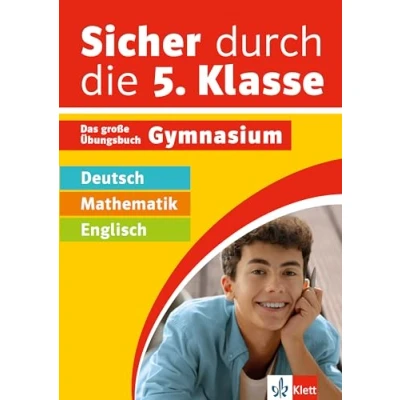 Abbildung von Klett Sicher durch die 5. Klasse Deutsch, Mathe, Englisch: Das große Übungsbuch fürs Gymnasium