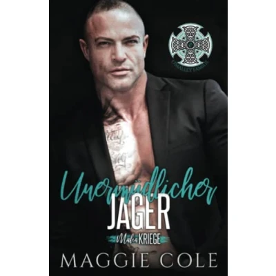 Abbildung von Unermüdlicher Jäger: Dunkle Mafia Romanze (Mafiakriege, Buch 10)