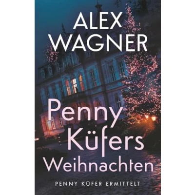 Abbildung von Penny Küfers Weihnachten: Kriminalroman (Penny Küfer ermittelt, Band 7)