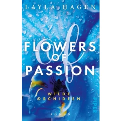 Abbildung von Flowers of Passion Wilde Orchideen (Flowers 2): Roman Hot Romance heißes Verlangen und große Gefühle