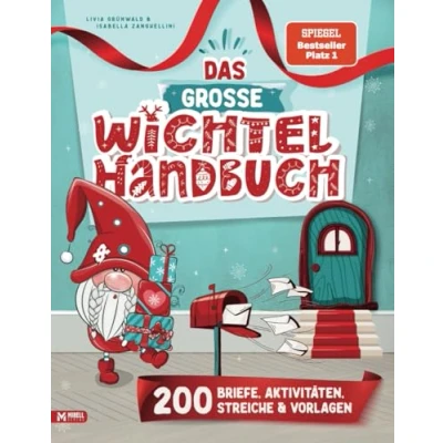 Abbildung von Das Große Wichtel Handbuch: Wichtelbriefe zum Ausschneiden Kreativ Ideen Wichtelstreiche &amp; Bastelvorlagen für eine stressfreie Weihnachtswichtel ... Zeit)