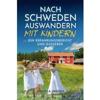 Abbildung von Nach Schweden auswandern mit Kindern: Ein Erfahrungsbericht und Ratgeber