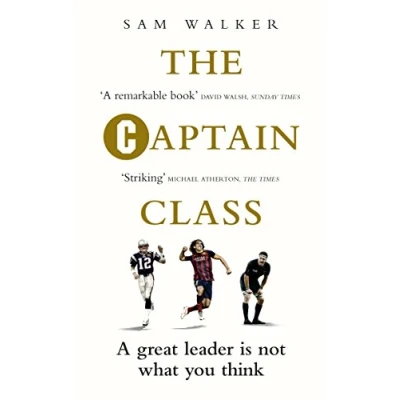 Abbildung von the Captain Class: Hidden Force Behind World’s Greatest Teams