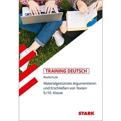 Abbildung von STARK Training Realschule Deutsch Materialgestütztes Argumentieren und Erschließen von Texten 9./10. Klasse