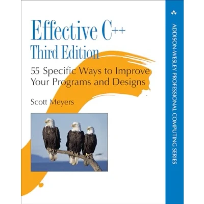 Abbildung von Effective C++: 55 Specific Ways to Improve Your Programs and Designs (Addison Wesley Professional Computing)
