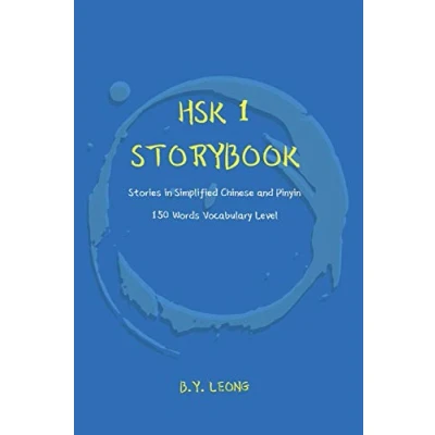 Abbildung von HSK 1 Storybook: Stories in Simplified Chinese and Pinyin, 150 Word Vocabulary Level (Hsk Storybook, Band 1)