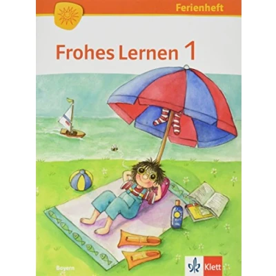 Abbildung von Frohes Lernen 1. Ausgabe Bayern: Ferienheft Klasse 1 (Frohes Lernen. für Bayern ab 2014)