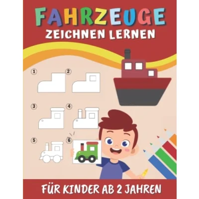 Abbildung von Fahrzeuge Zeichnen Lernen Für Kinder Ab 2 Jahren: Schritt Vorschulkinder 30 mit Ganz Einfachen Anfänger Leicht Gemach Zeichenbuch Mädchen und Jungen.