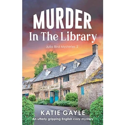 Abbildung von Murder in the Library: An utterly gripping English cozy mystery (Julia Bird Mysteries, Band 2)